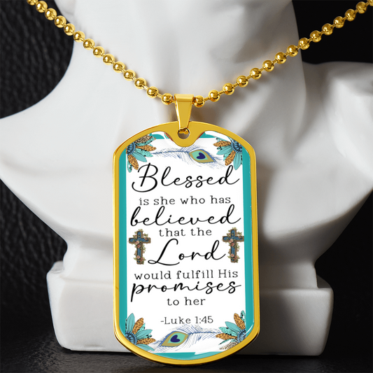Blessed is She Who Has Believed Scripture Teal Graphic Dog Tags Necklace