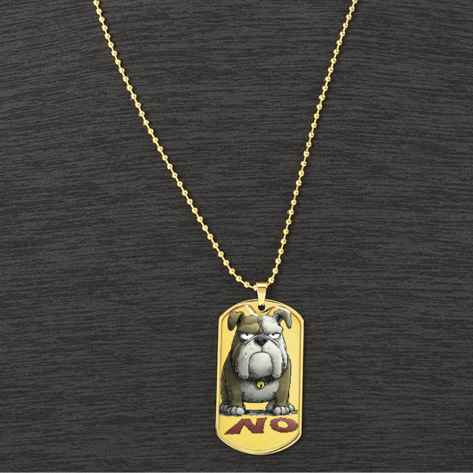Funny Grumpy Bull Dog Says No Graphic Dog Tags Necklace