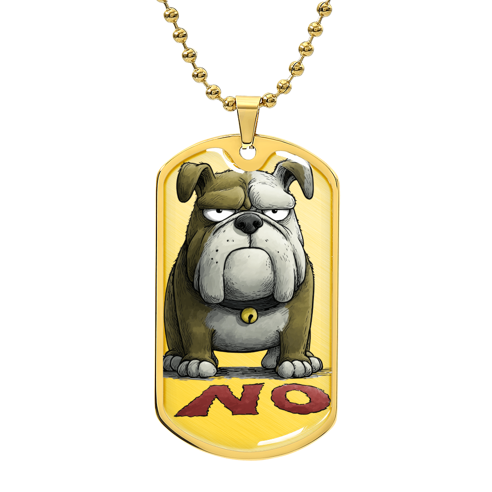 Funny Grumpy Bull Dog Says No Graphic Dog Tags Necklace