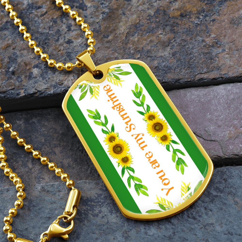 You Are My Sunshine Sunflowers Graphic Dog Tags Necklace