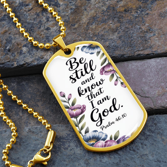 Be Still and Know Faith Based Graphic Dog Tags Necklace