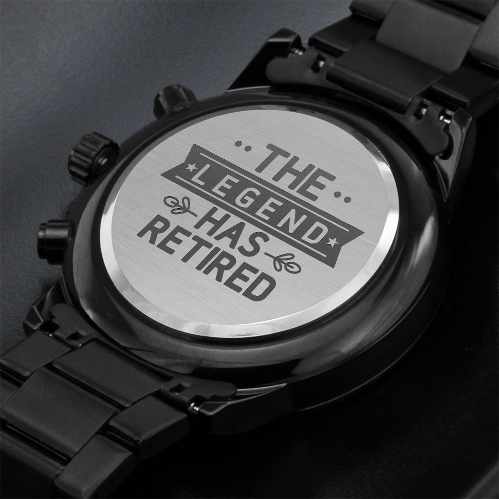 The Legend Has Retired Retirement Engraved Luxury Watch