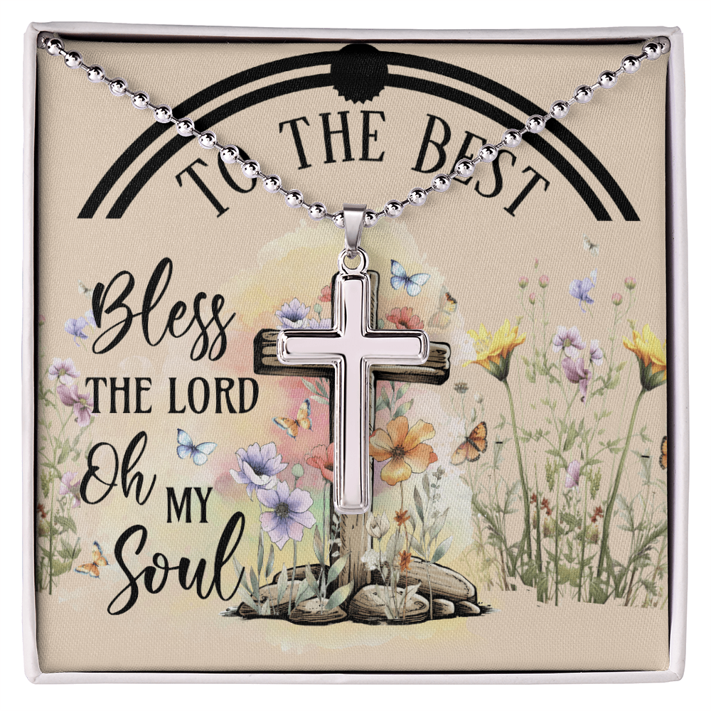 Bless the Lord Oh My Soul Faith Based Artisan Crafted Cross Necklace with Ball Chain