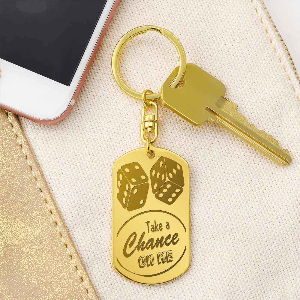 Take a Chance on Me Dice Engraved Dog Tag Keychain