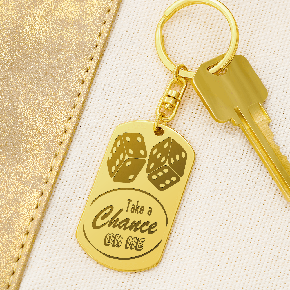 Take a Chance on Me Dice Engraved Dog Tag Keychain