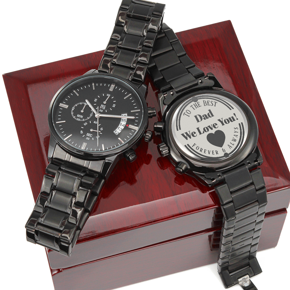 To the Best Dad We Love You Engraved Black Chronograph Watch