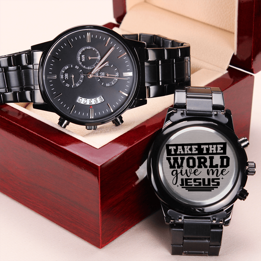Take the World Give Me Jesus Faith Based Engraved Black Chonograph Watch