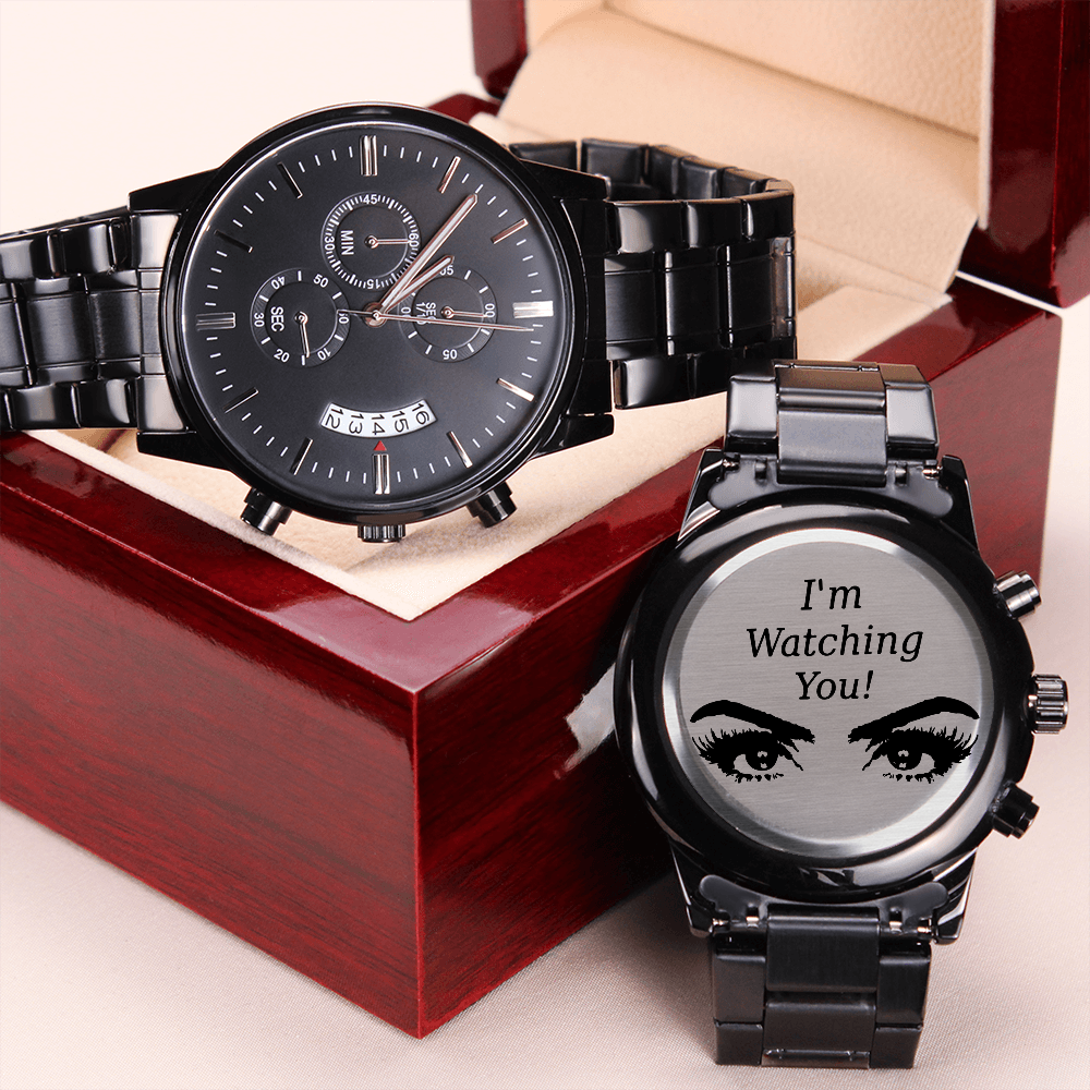 Hilarious I'm Watching You Woman's Eyes Engraved Black Watch