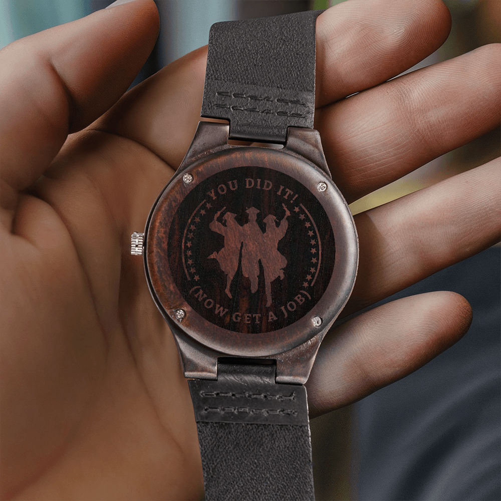 You Did It Now Get a Job Graduate Engraved Wooden Watch