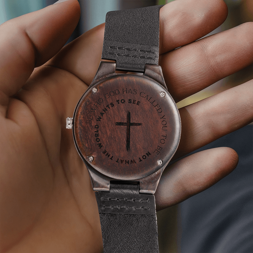 Be Who God Called You to Be Engraved Wooden Watch