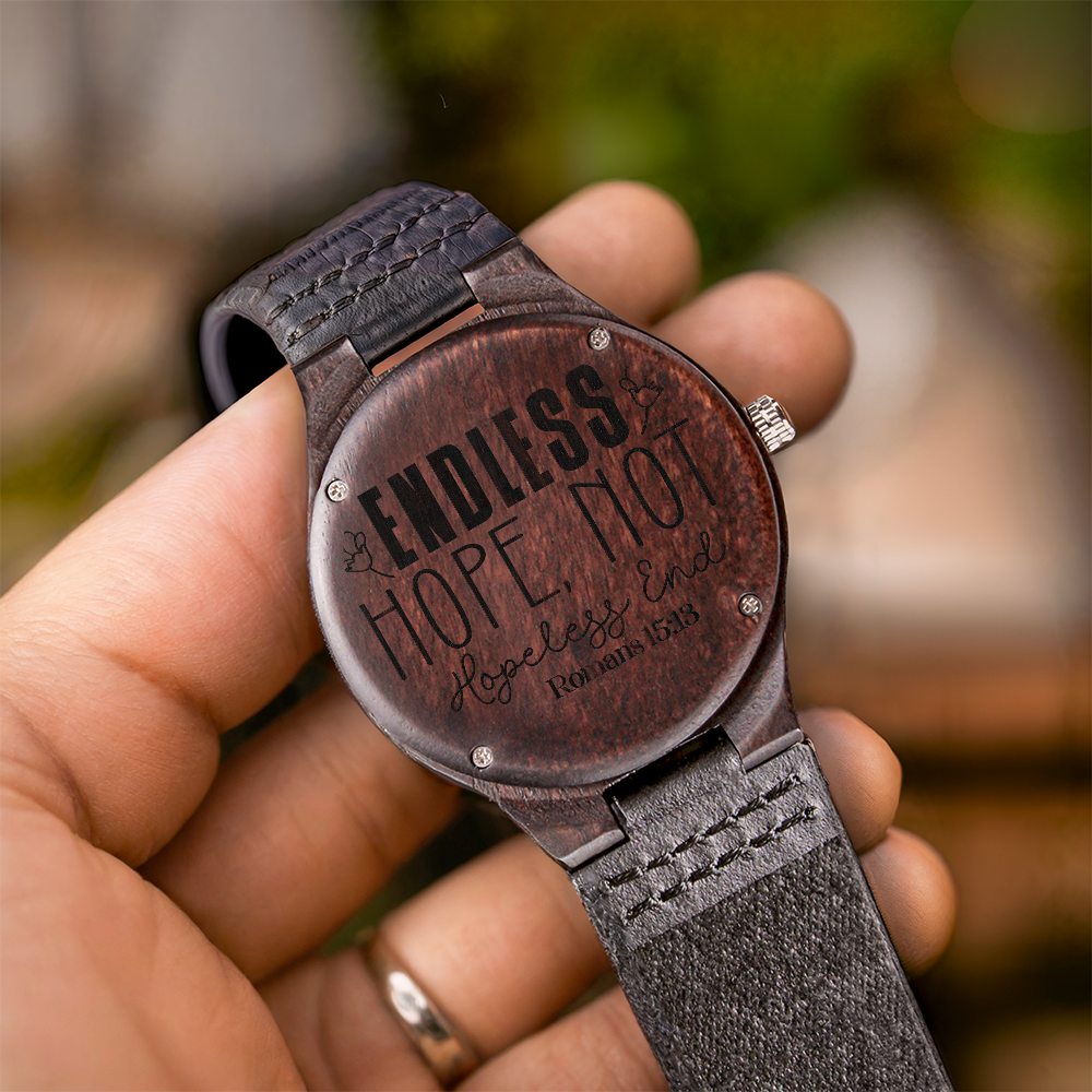 Endless Hope Not Hopeless End Faith Based Engraved Wooden Watch