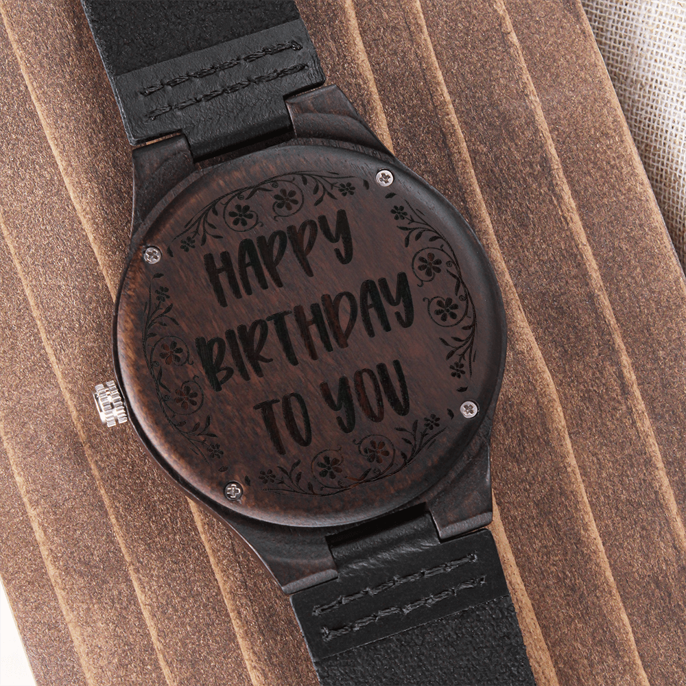 Happy Birthday to You with Vines Engraved Wooden Watch