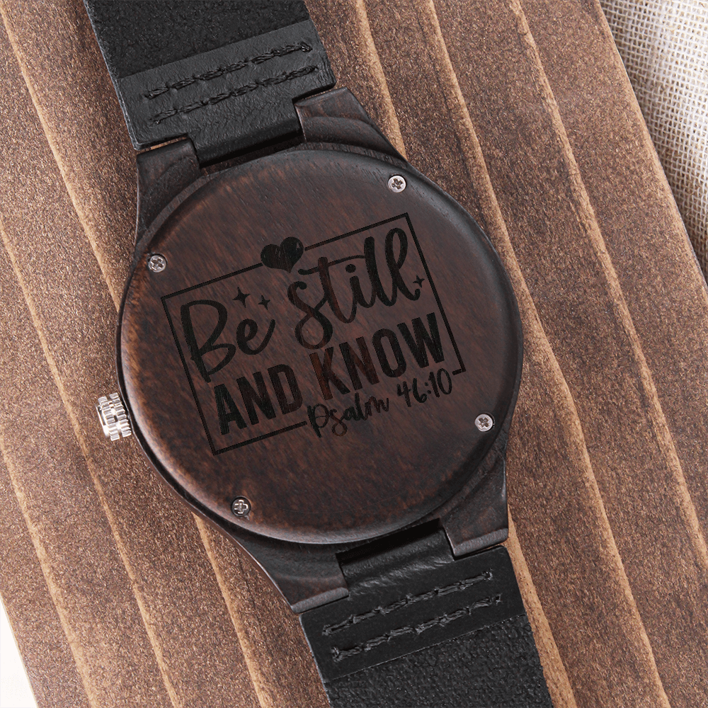 Be Still and Know Faith Based Wooden Watch