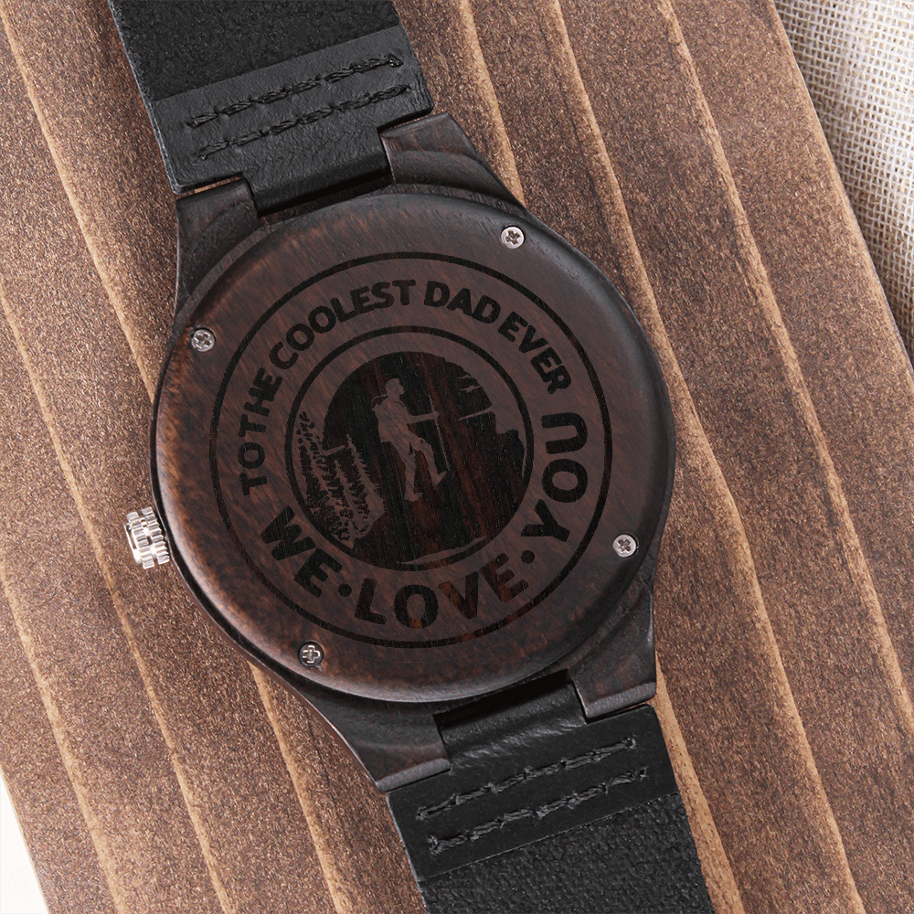 To the Coolest Dad Ever Hiker Engraved Wooden Watch