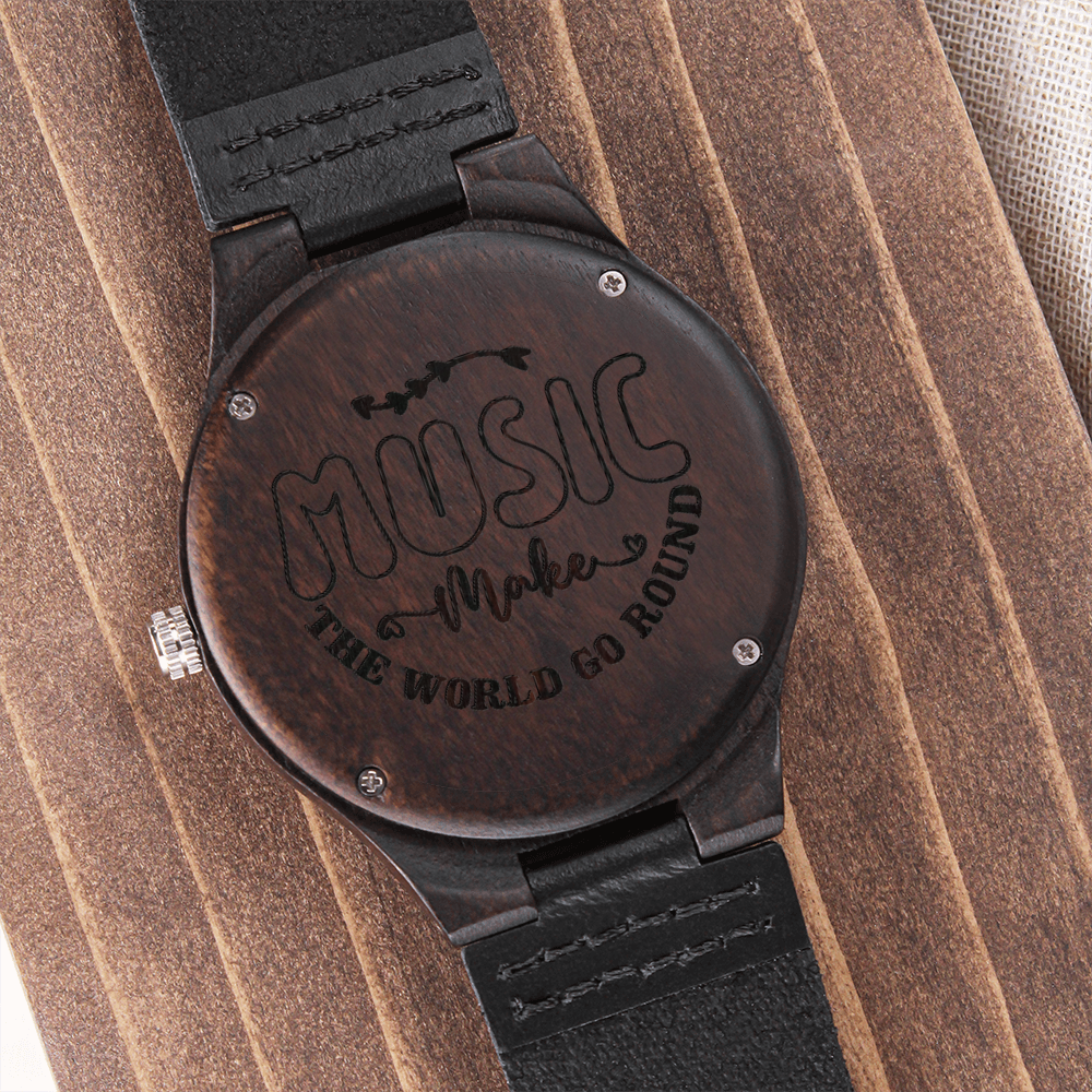 Music Makes the World Go Around Engraved Wooden Watch