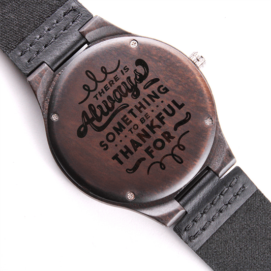 There Is Always Something to Be Thankful For Engraved Wooden Watch with Leather Band