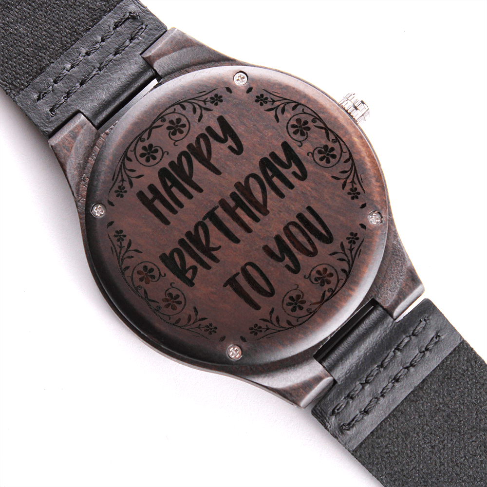 Happy Birthday to You with Vines Engraved Wooden Watch