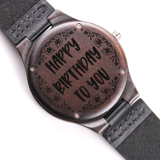 Happy Birthday to You with Vines Engraved Wooden Watch