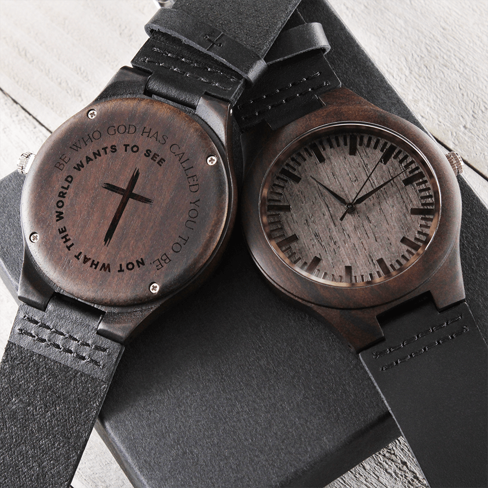 Be Who God Called You to Be Engraved Wooden Watch