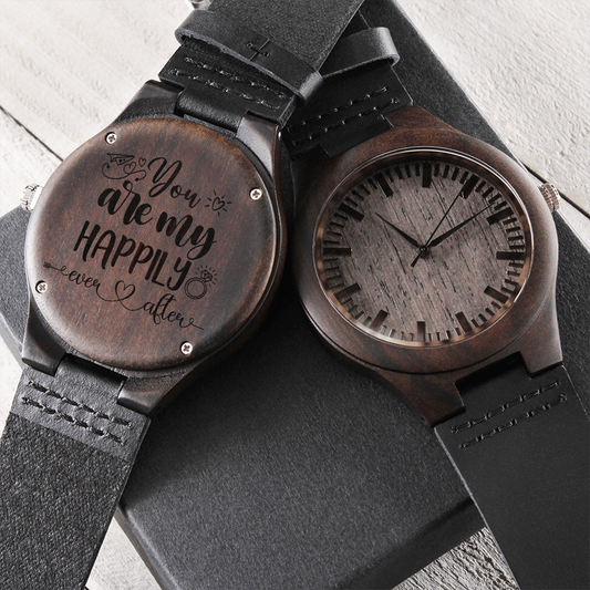 You Are My Happily Ever After Engraved Wooden Watch