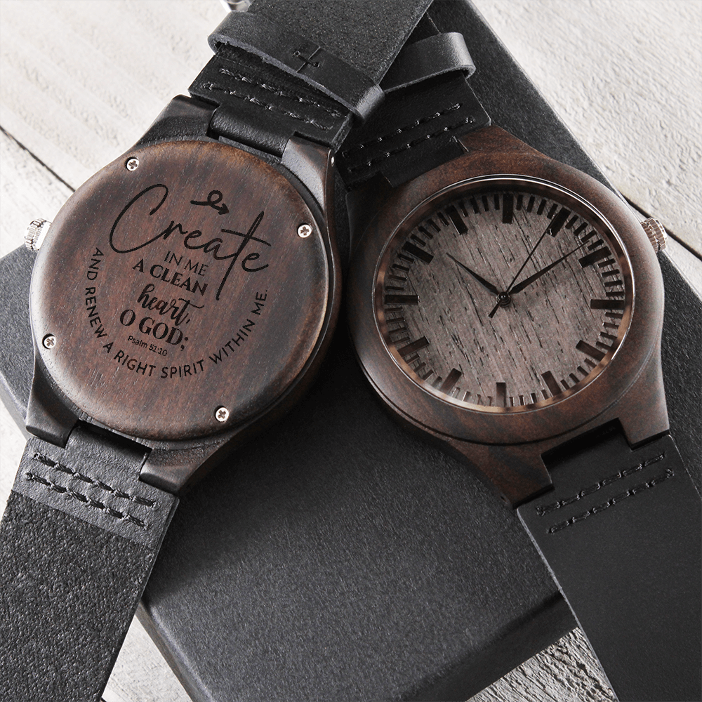 Create in Me a Clean Heart  Faith Based Engraved Wooden Watch