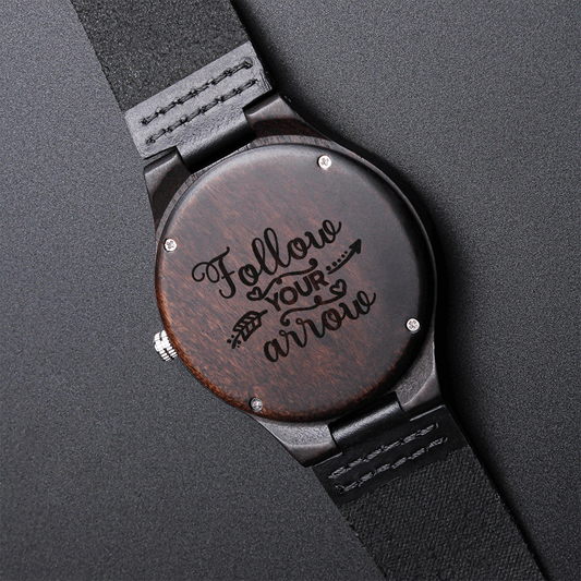 Follow Your Arrow Motivational Engraved Wooden Watch