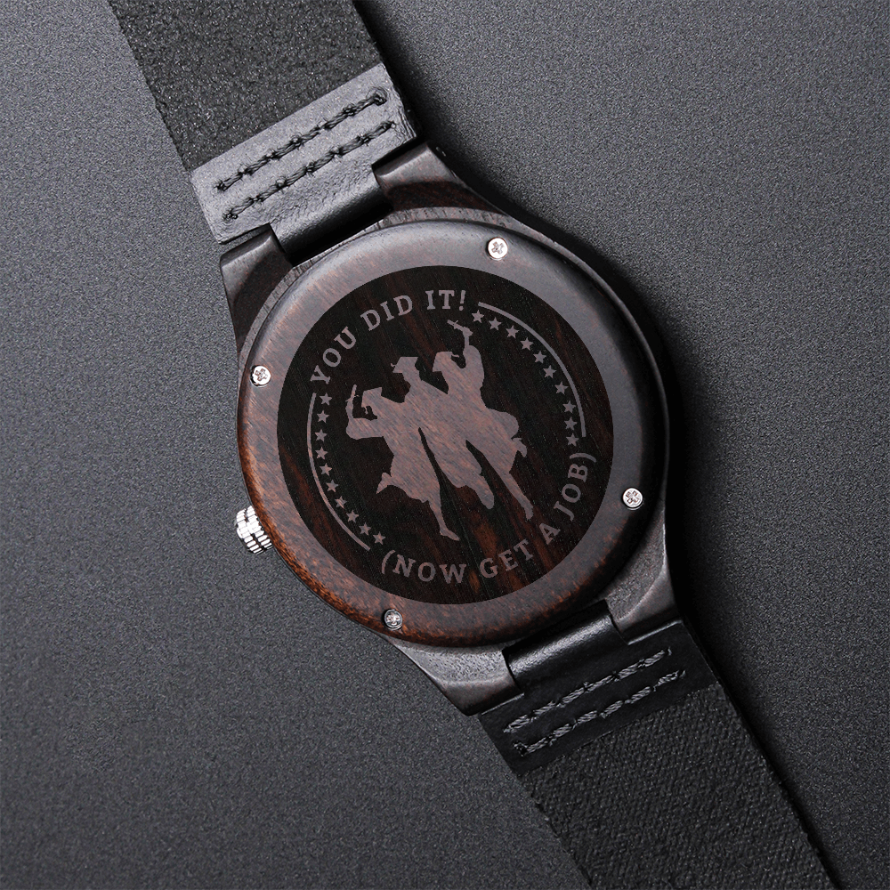 You Did It Now Get a Job Graduate Engraved Wooden Watch
