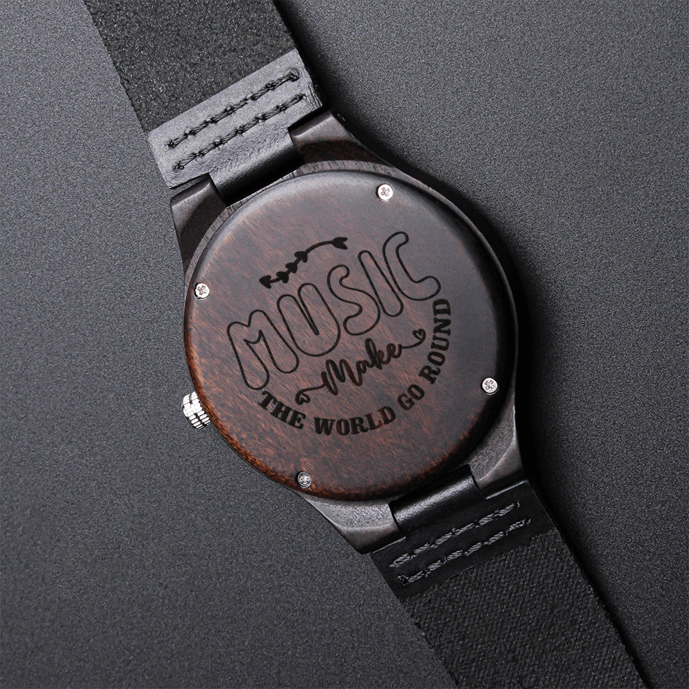 Music Makes the World Go Around Engraved Wooden Watch