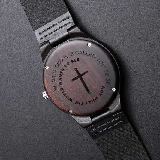 Be Who God Called You to Be Engraved Wooden Watch