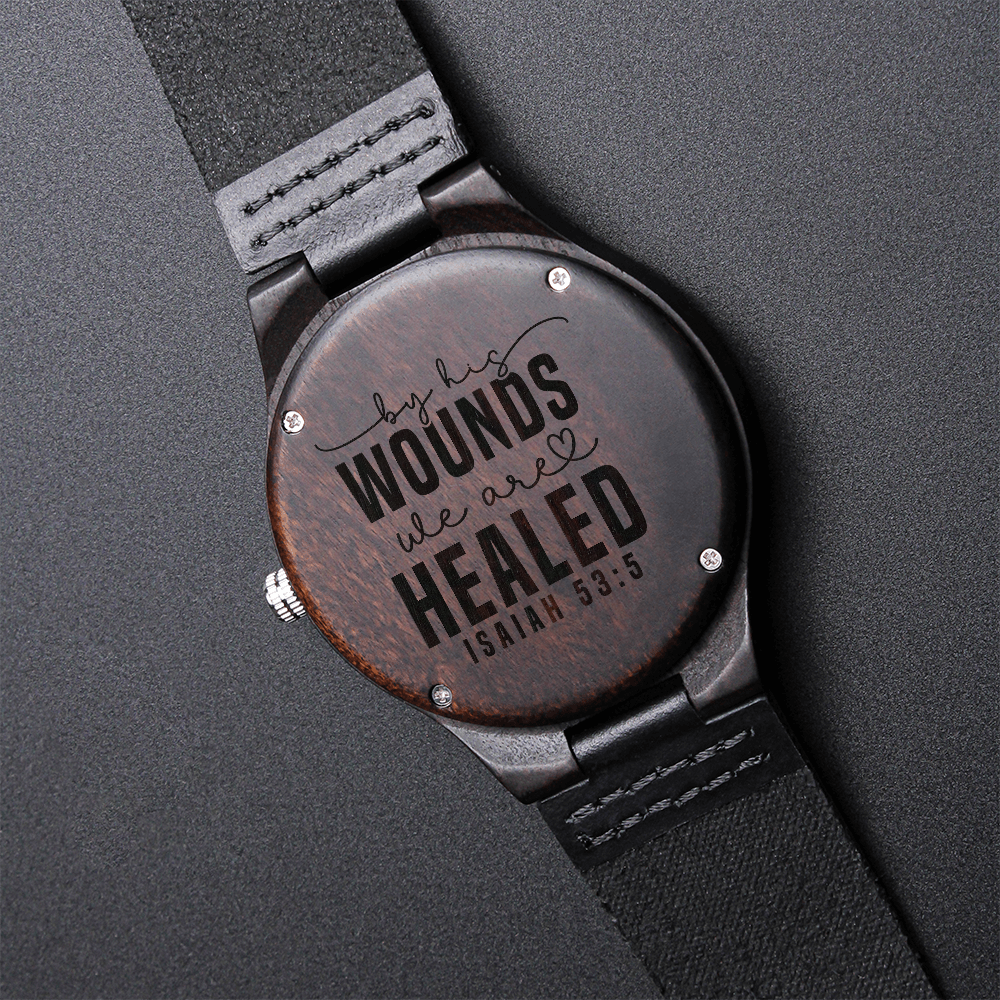 By His Wounds We Are Healed Faith Based Engraved Wooden Watch