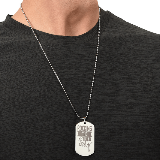 Rocking the Retired Life Engraved Dog Tags Necklace