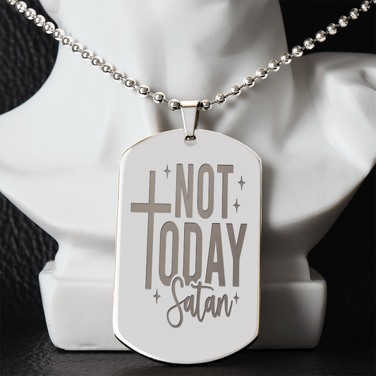 Not Today Satan Faith Based Engraved Dog Tags Necklace