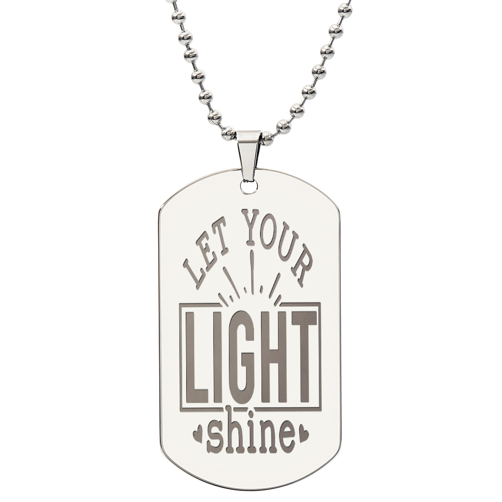 Let Your Light Shine Faith Based Engraved Dog Tags Necklace
