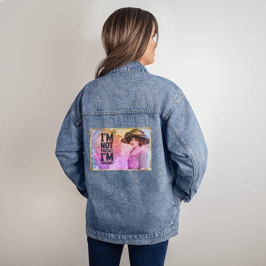 I'm Not Perfect I'm Original Oversized Women's DTG Denim Jacket