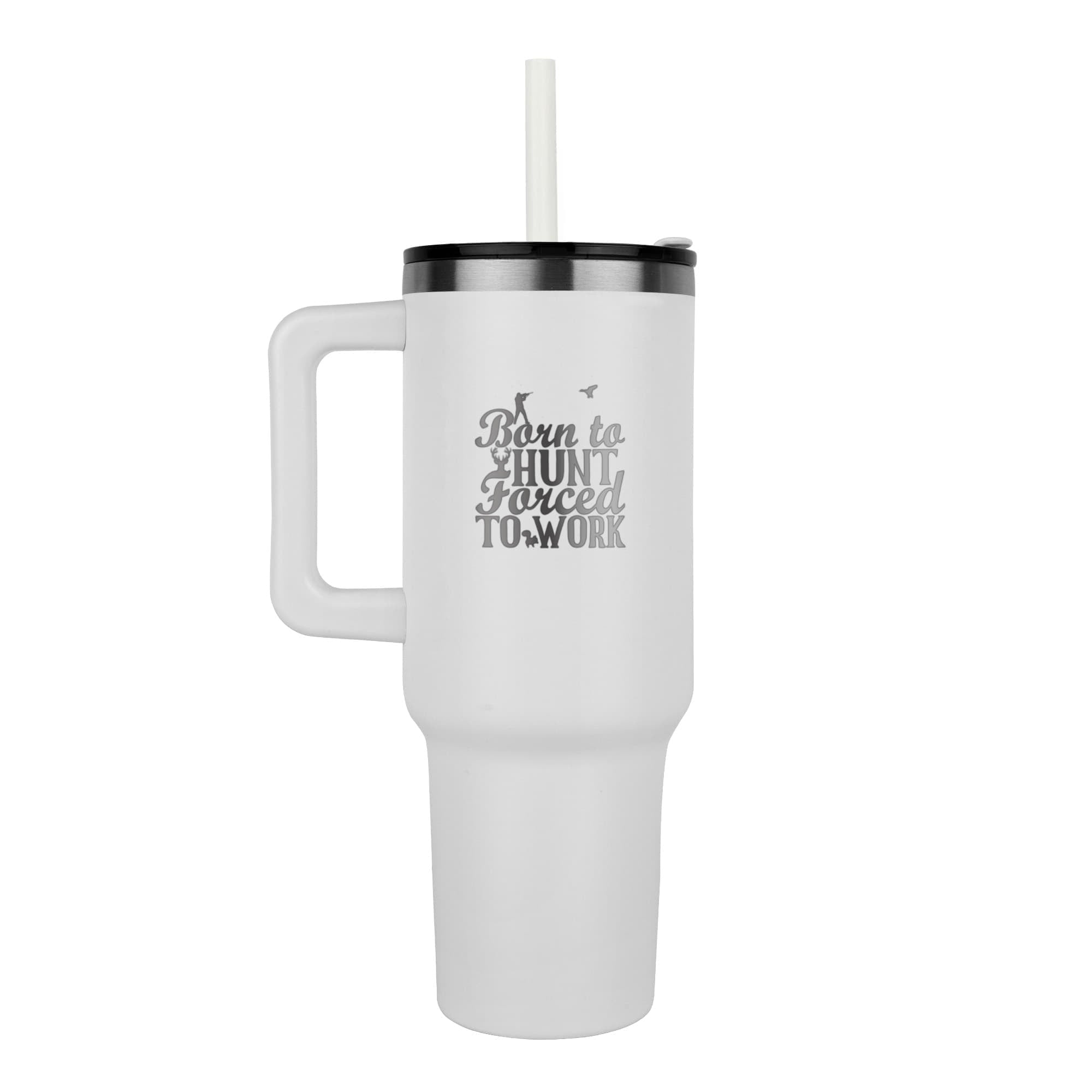 Born to Hunt Forced to Work Pinnacle 40oz Tumbler