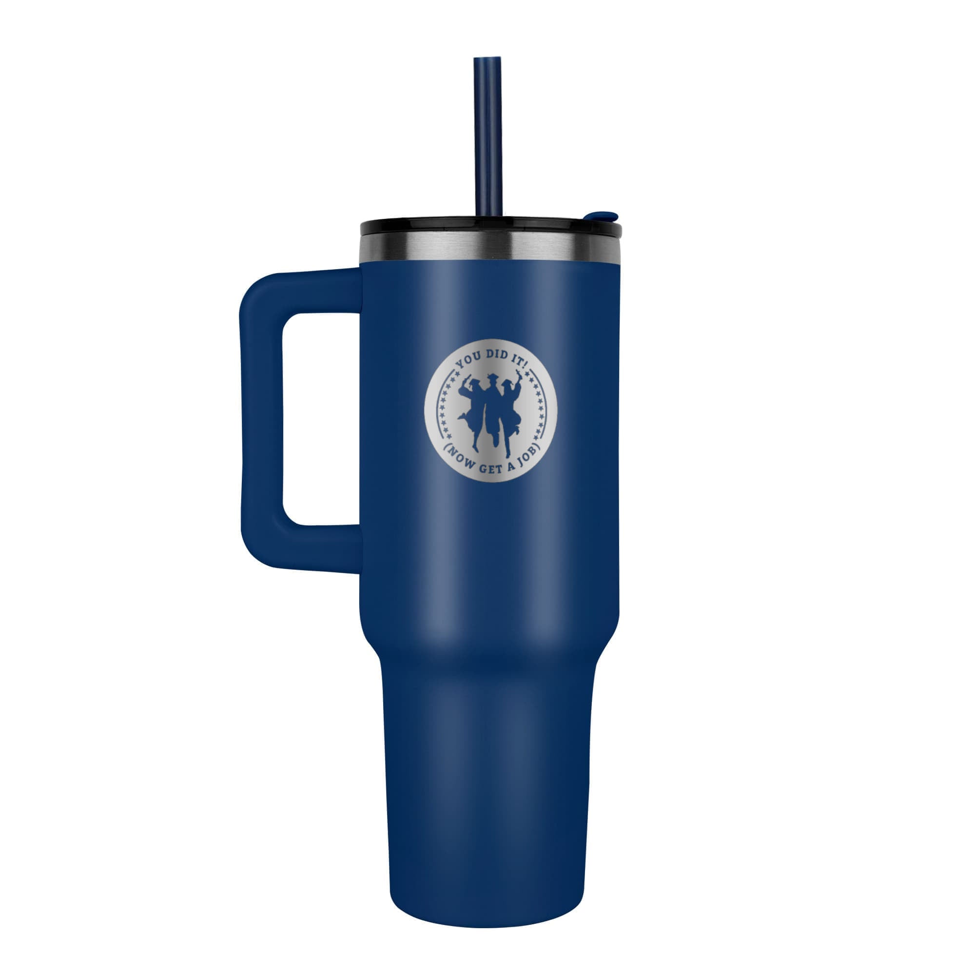 You Did It Now Get a Job Graduate Engraved Pinnacle 40 oz Tumbler