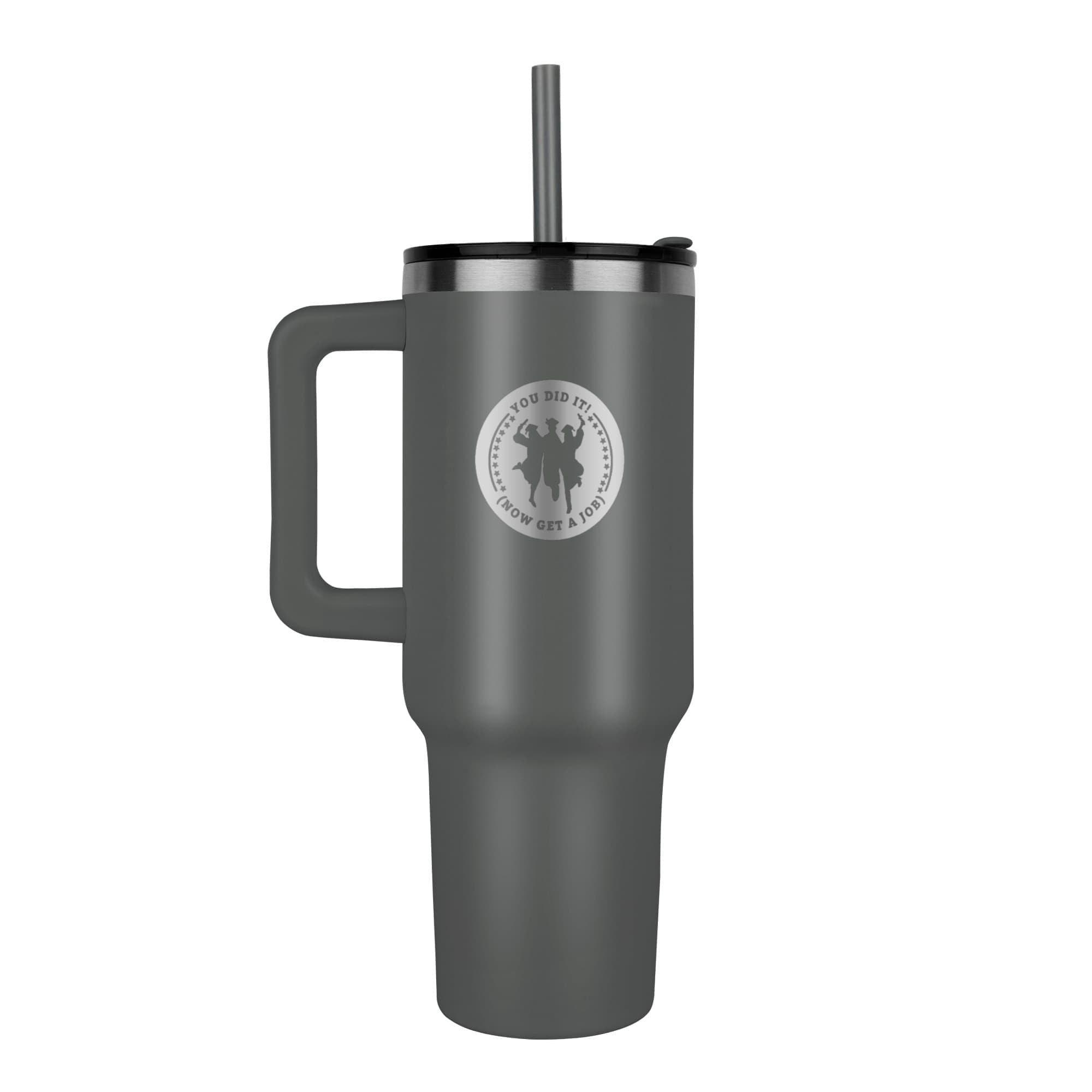 You Did It Now Get a Job Graduate Engraved Pinnacle 40 oz Tumbler