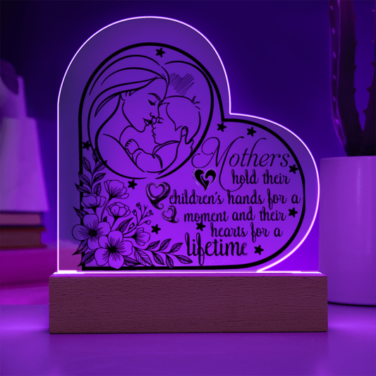 Mothers Hold Their Children's Hearts for a Lifetime Heart Acrylic Plaque