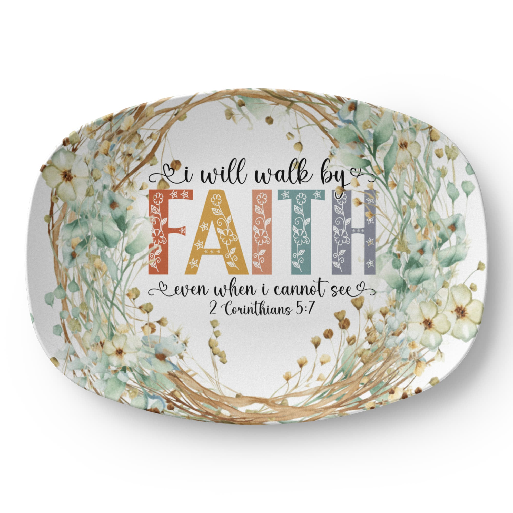I Will Walk by Faith Even When I Cannot See Oval 10