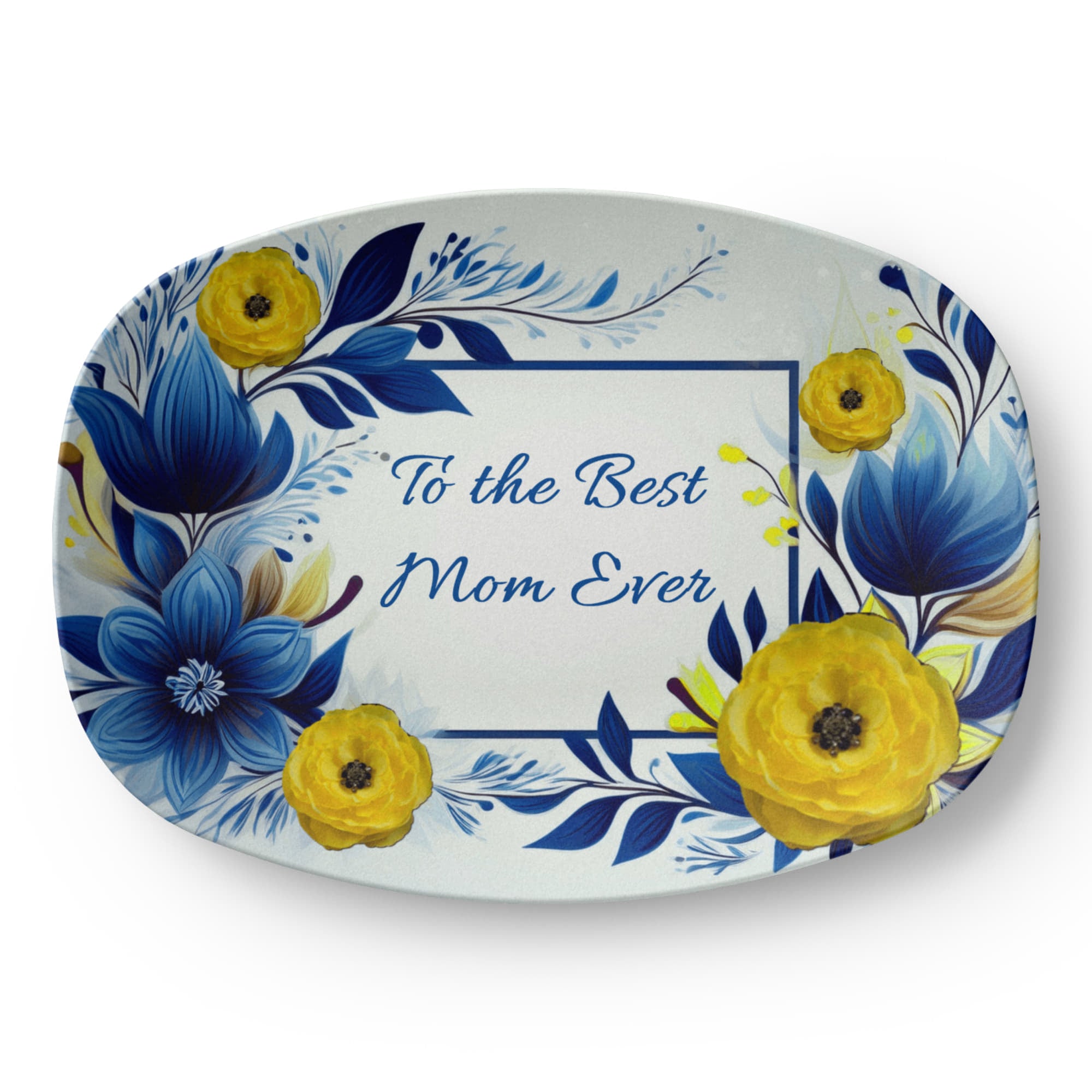 Blue & Yellow Floral Design To the Best Mom Ever 10”x14” Oval Serving Platter