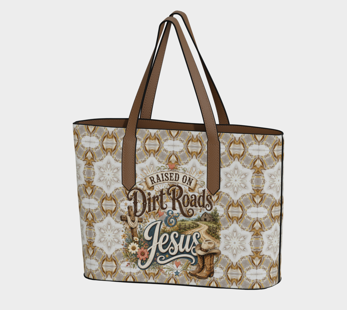 Raised on Dirt Roads & Jesus Vegan Leather Tote Bag