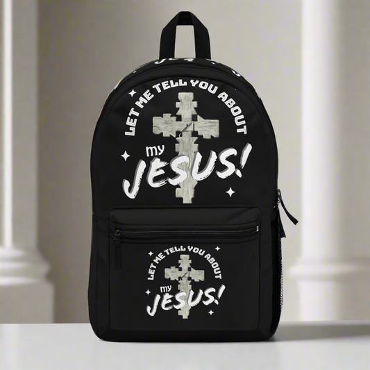 Let Me Tell You About My Jesus! Backpack