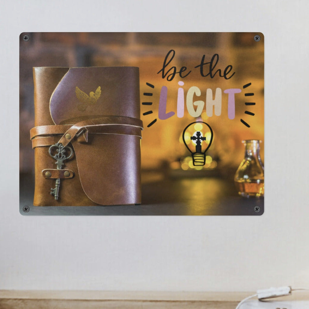 Be the Light Faith Based Metal Tin Sign - 15.7