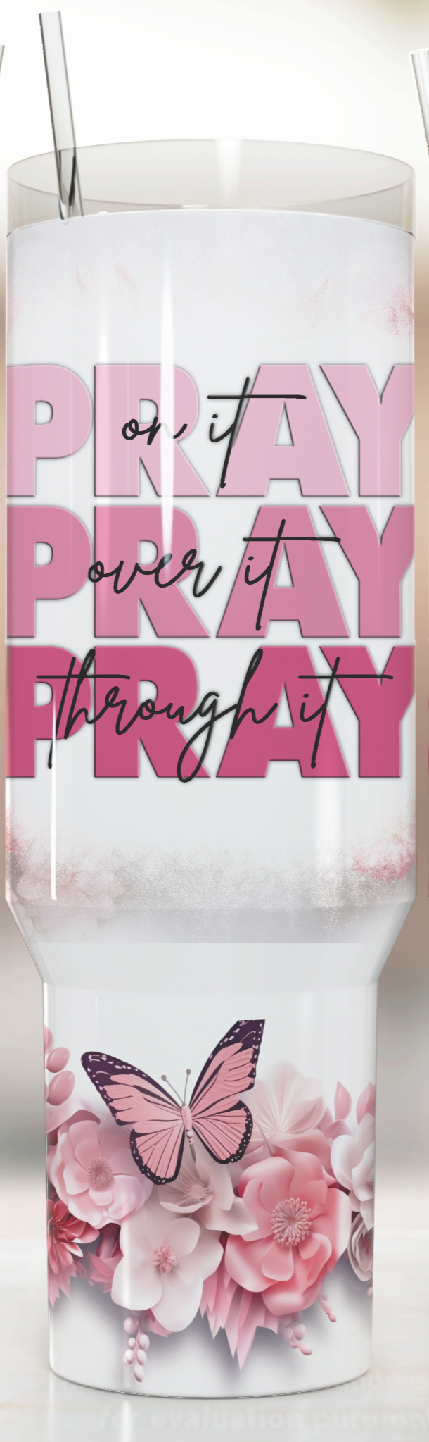 Pray Over it Pray Through it 40oz Tumbler