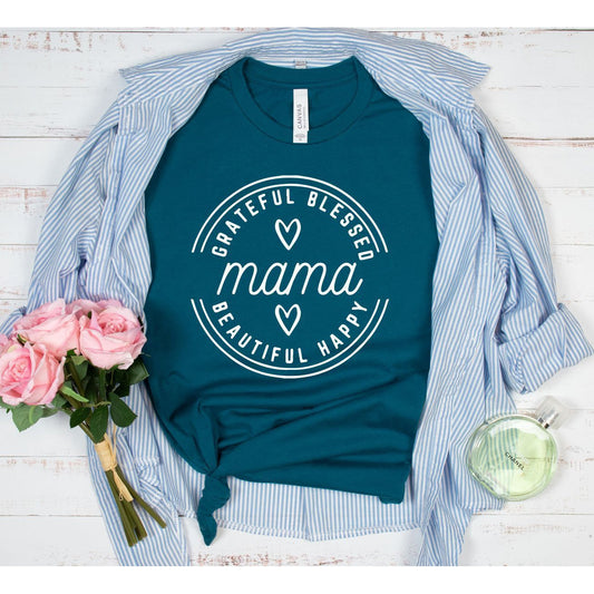 Grateful Blessed Beautiful Happy Mama Graphic T-shirt up to 3XL